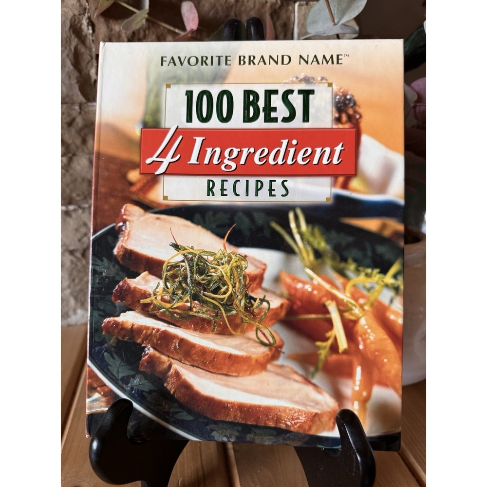Favorite Brand Name 100 Best 4 Ingredient Recipes Cookbook Hardcover Easy Meals